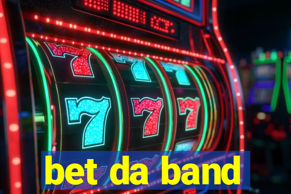 bet da band
